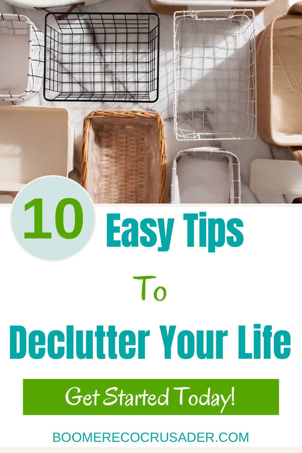 10 Super Easy Decluttering And Organizing Tips - Boomer Eco Crusader