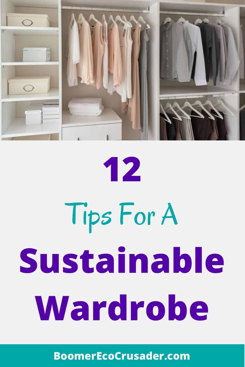 12 Ways To Make Your Wardrobe More Sustainable - Boomer Eco Crusader