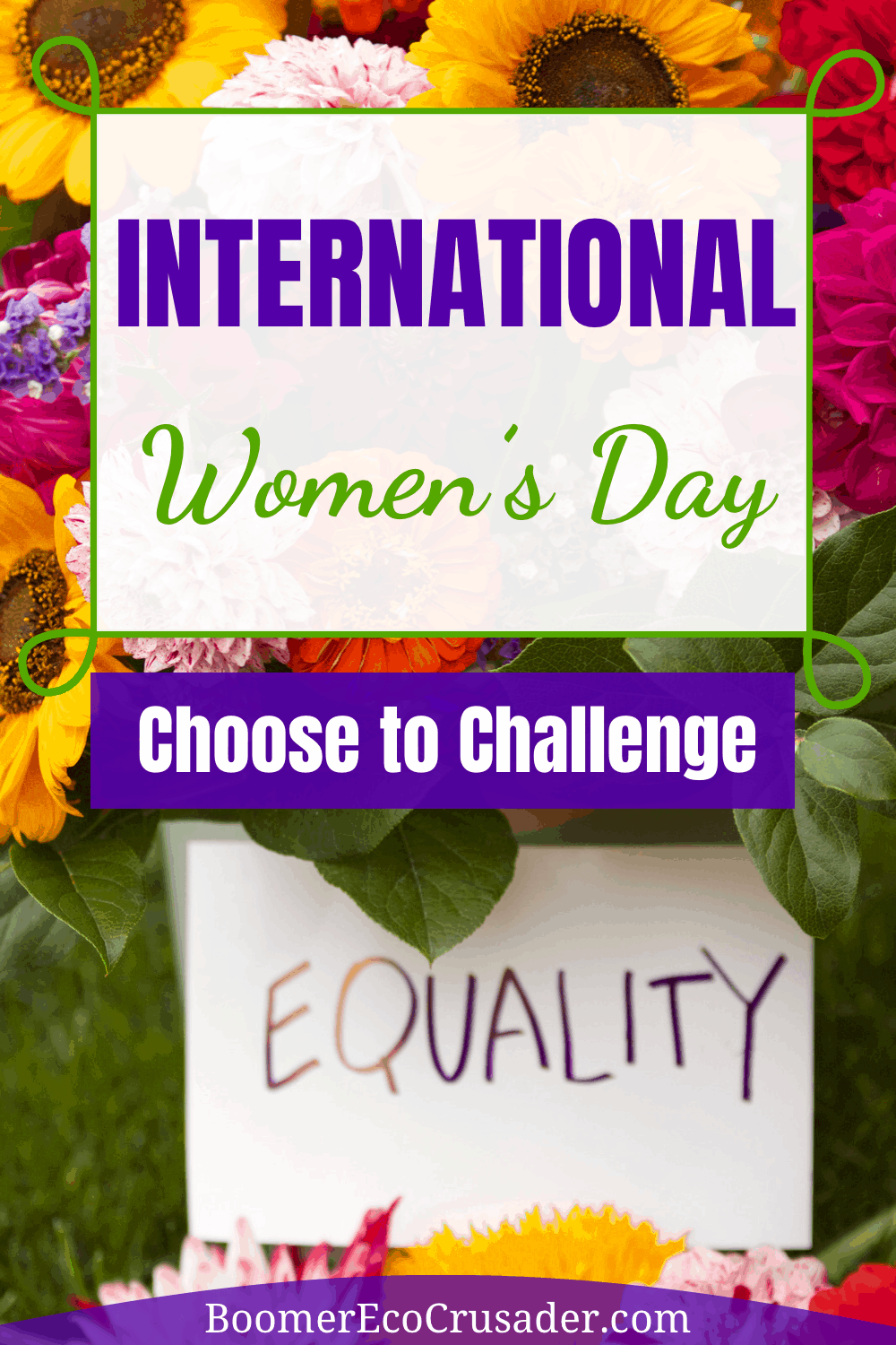 International Women’s Day - Choose To Challenge - Boomer Eco Crusader